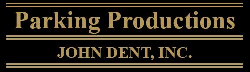 Parking Productions - John Dent, Inc.