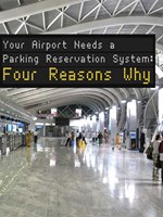 Your airport needs a parking reservation system