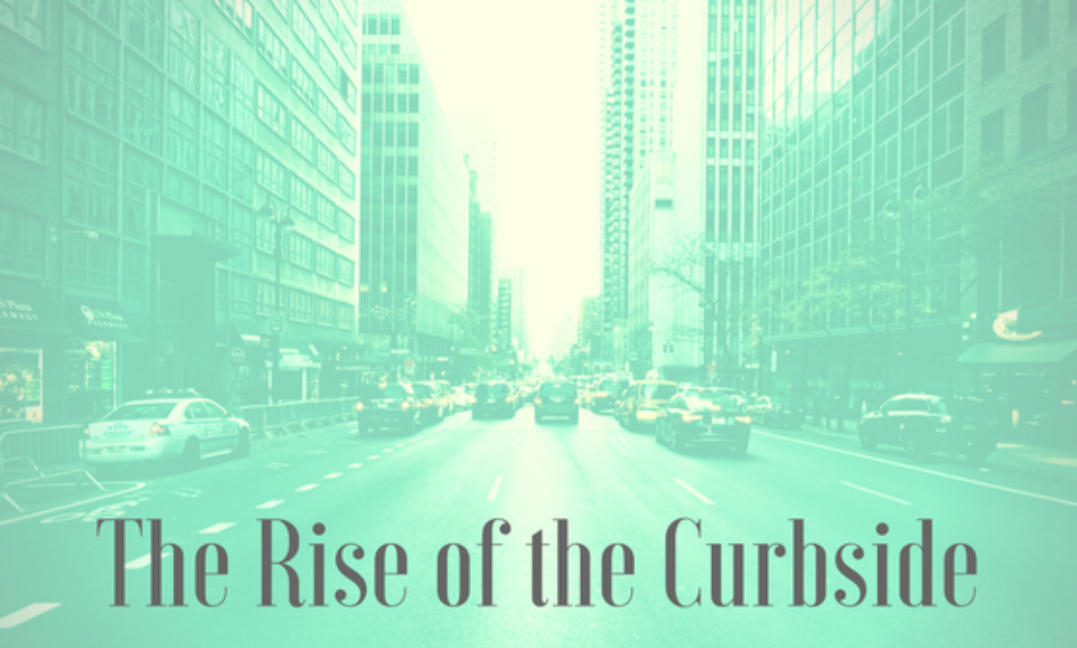 The Rise of the Curbside